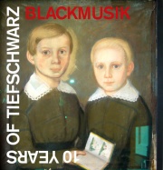 Covermotiv - Tiefschwarz - Blackmusik - 10 years of Tiefschwarz