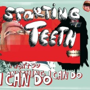 Covermotiv - Starting Teeth - I Won’t Do Anything I Can Do