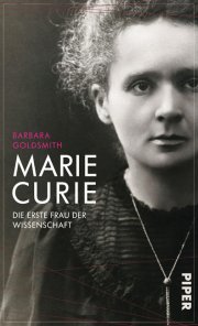 Marie Curie - Die erste Frau der Wissenschaft