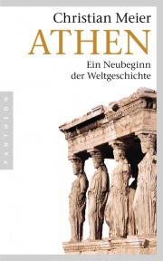 Athen - Ein Neubeginn der Weltgeschichte