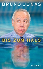 Cover der 1. Auflage - Bis zum Hals